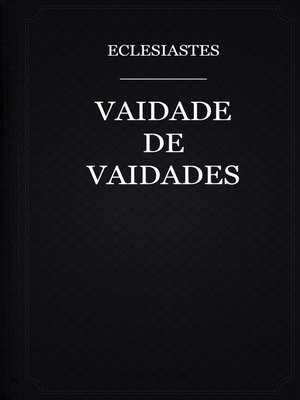 cover image of Vaidade de Vaidades